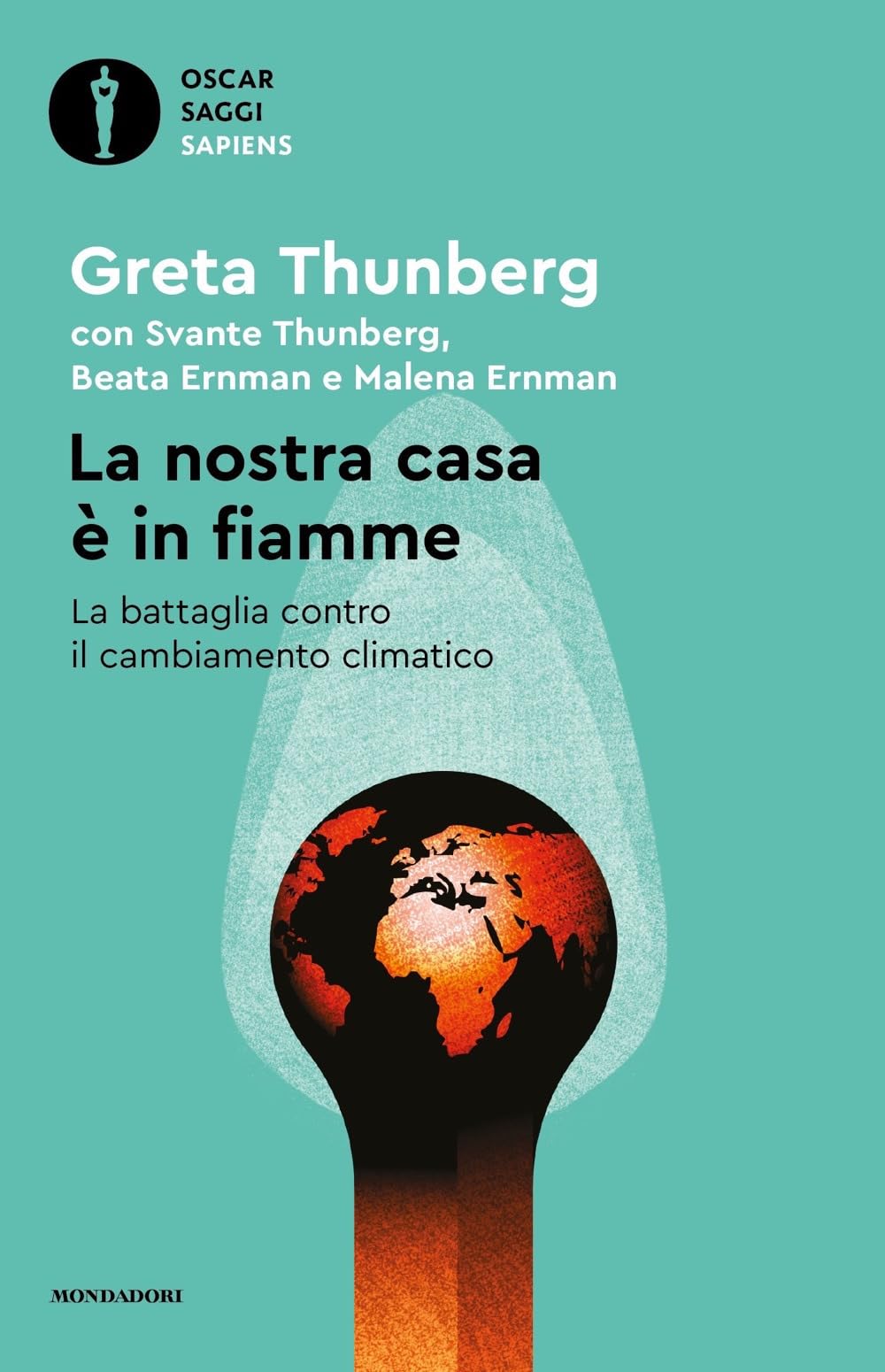 La nostra casa è in fiamme. La nostra battaglia contro il cambiamento climatico book