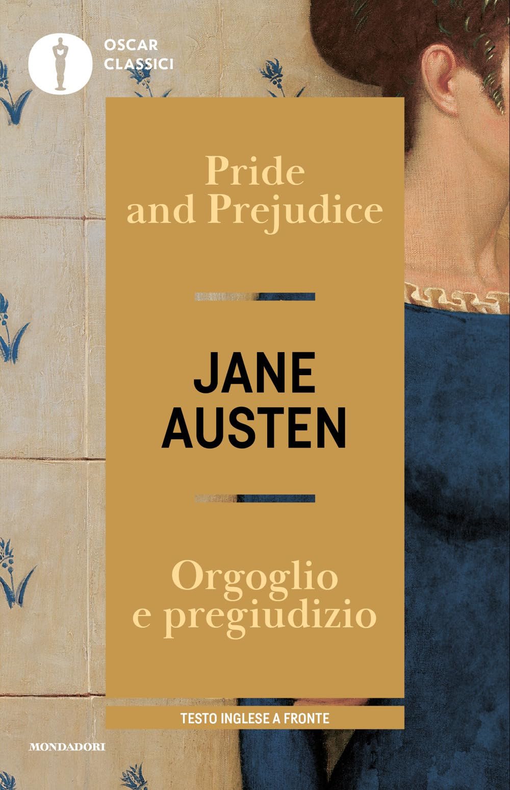 Pride and Prejudice-Orgoglio e pregiudizio. Testo inglese a fronte (Oscar classici) Classics