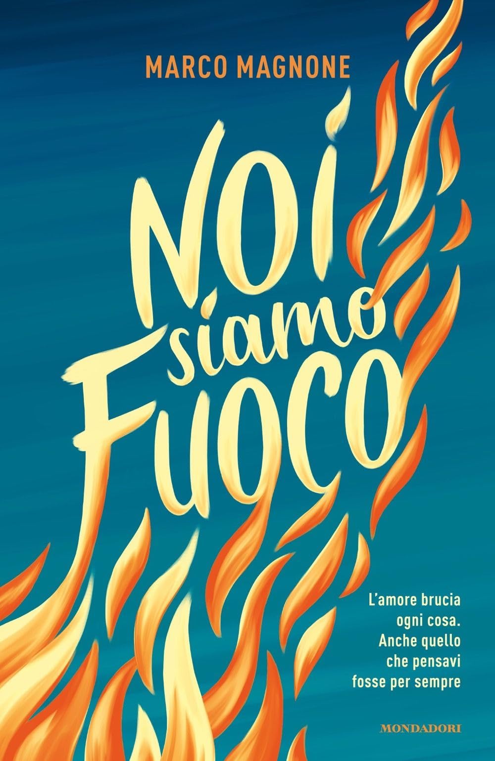 Noi siamo fuoco (I Grandi) Romance