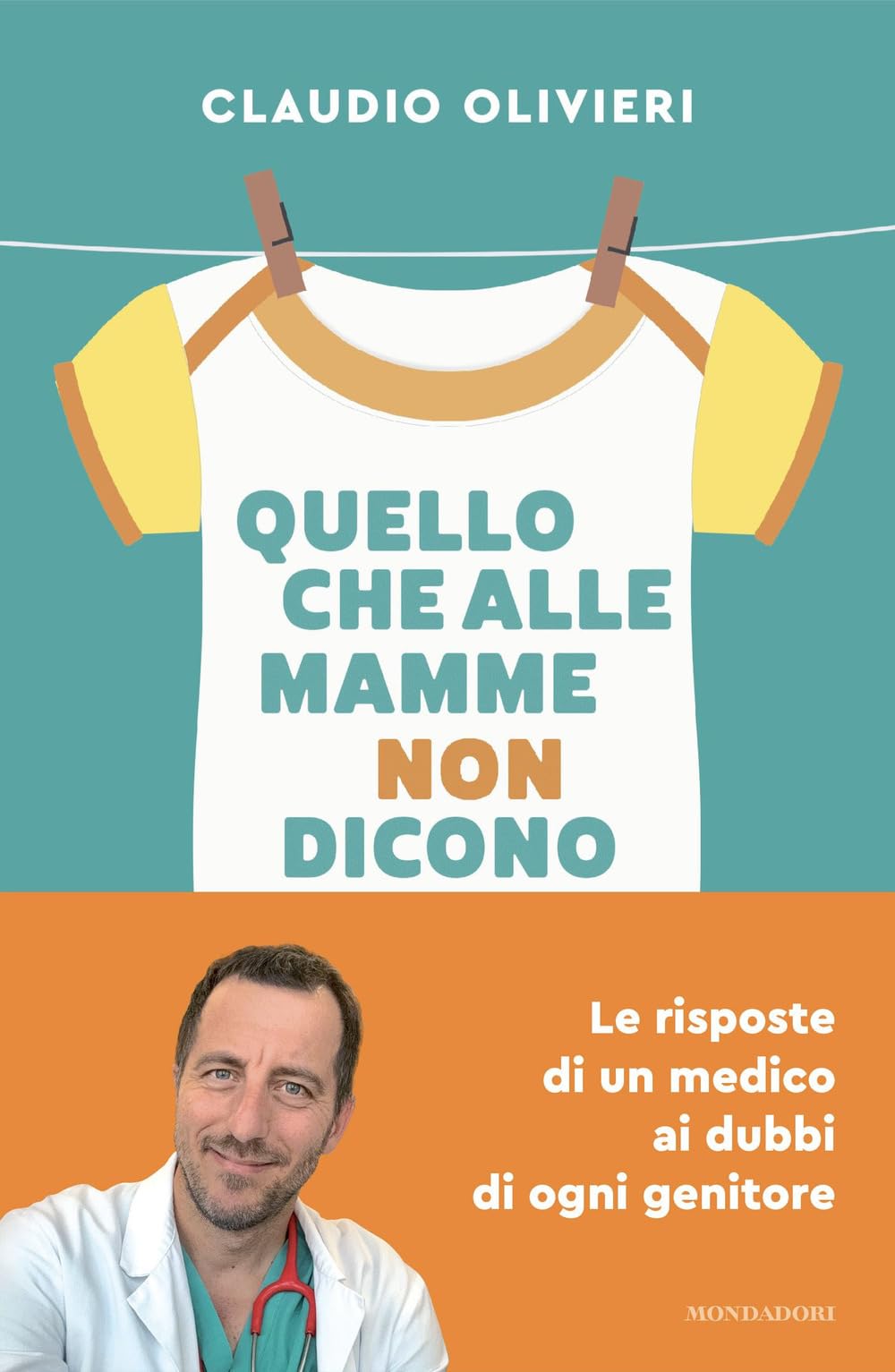 Quello che alle mamme non dicono. Le risposte di un medico ai dubbi di ogni genitore (Vivere meglio) Parents & Children