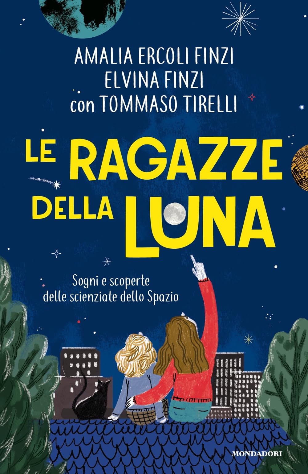 Le ragazze della luna. Sogni e scoperte delle scienziate dello spazio (Divulgazione) Non-fiction