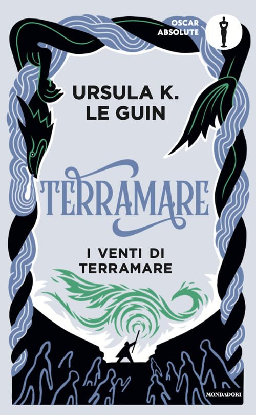 Terramare. I venti di Terramare (Oscar absolute) Novels & Short Stories