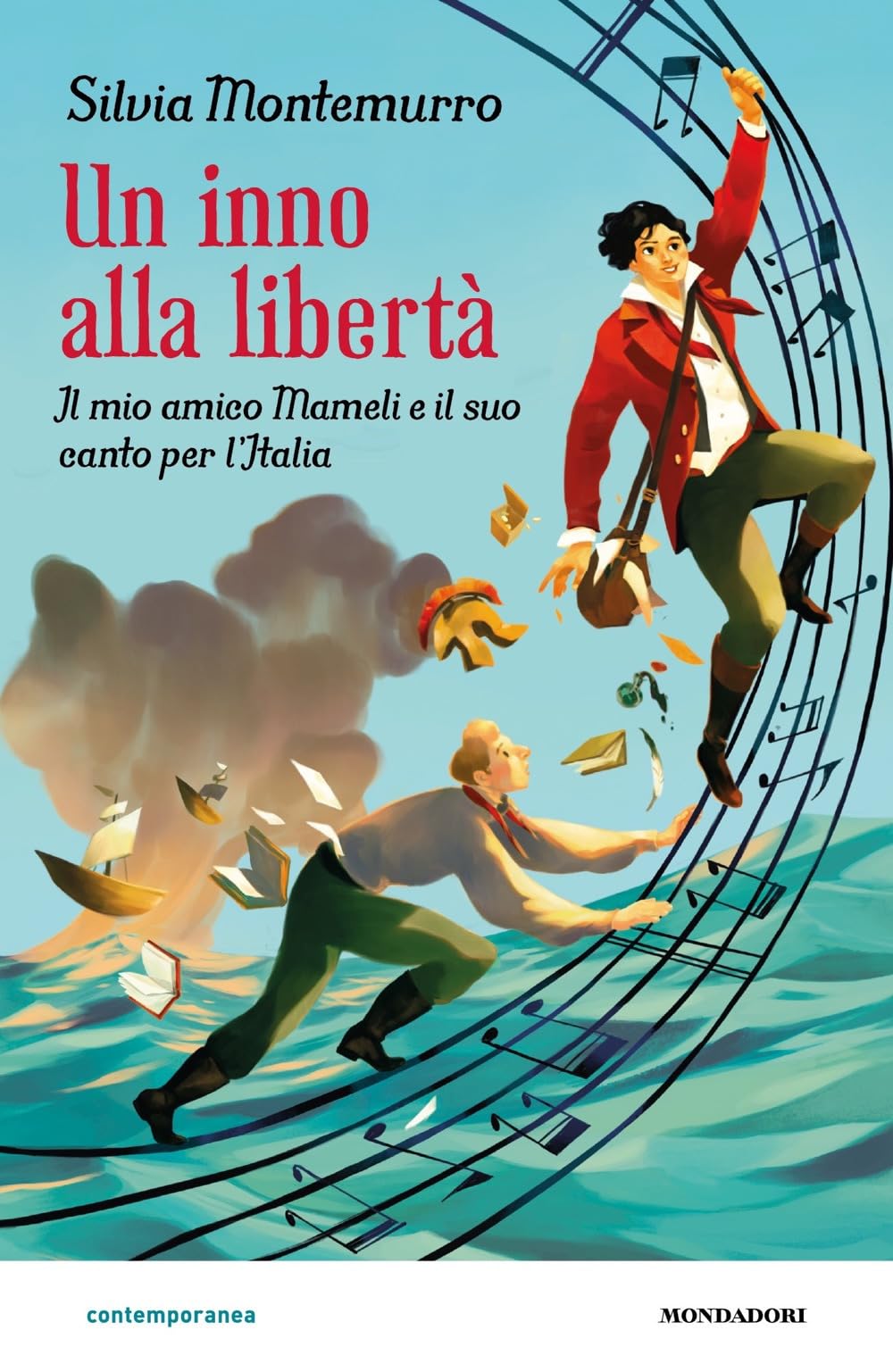 Un inno alla libertà. Il mio amico Mameli e il suo canto per l'Italia Novels & Short Stories
