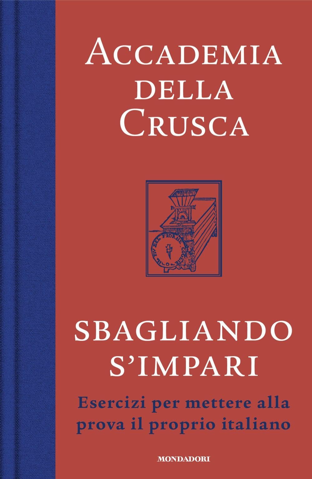 Sbagliando s'impari. Esercizi per mettere alla prova il proprio italiano Foreign Languages ​​& Dictionaries