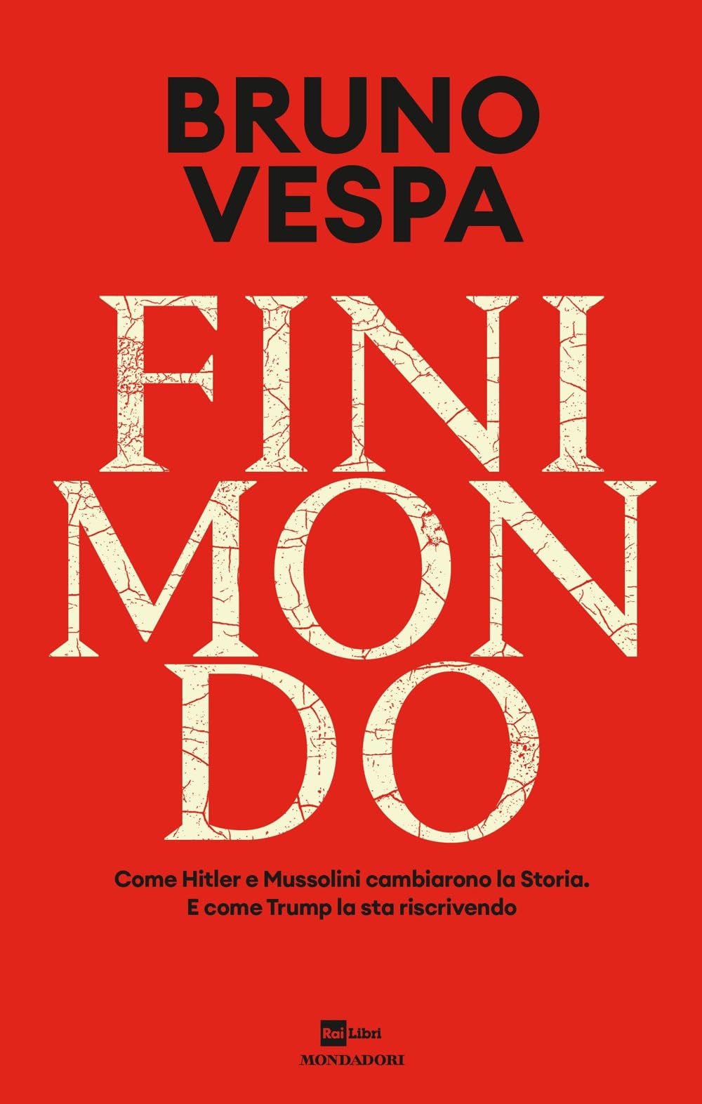 Finimondo. Come Hitler e Mussolini cambiarono la Storia. E come Trump la sta riscrivendo Social Sciences