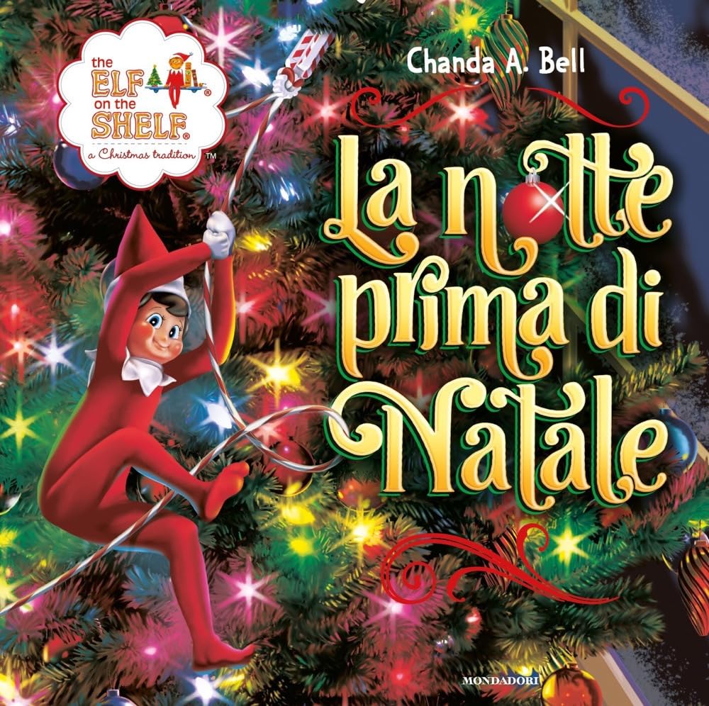The Elf on the Shelf. La notte prima di Natale. Ediz. a colori (Varia) Fairy Tales & Legends