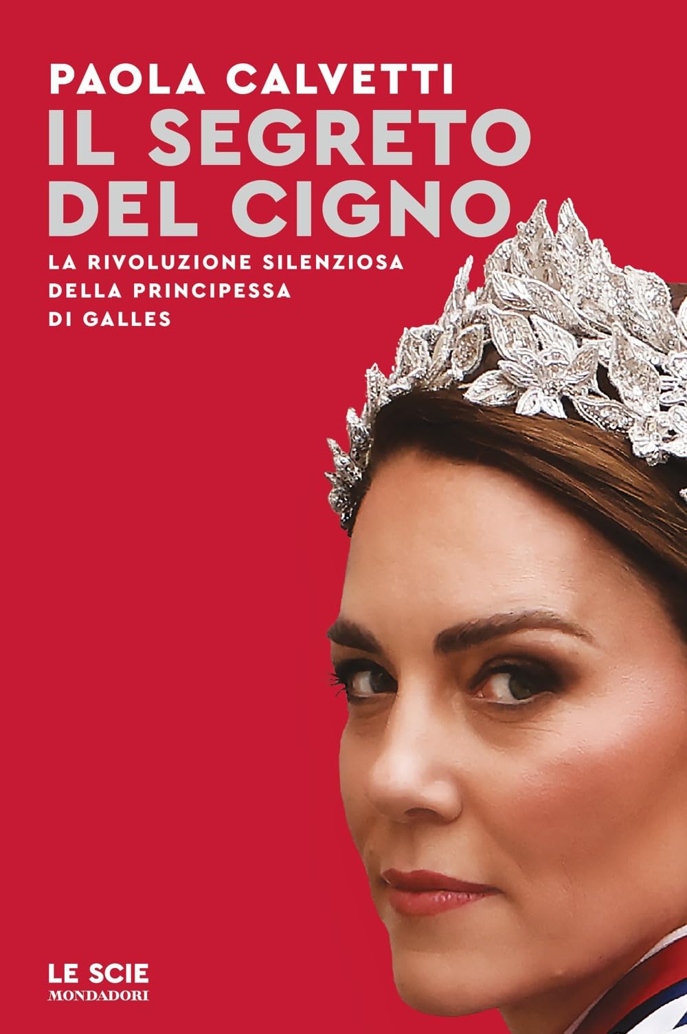 Il segreto del cigno. La rivoluzione silenziosa della principessa di Galles Biographies & Memoirs