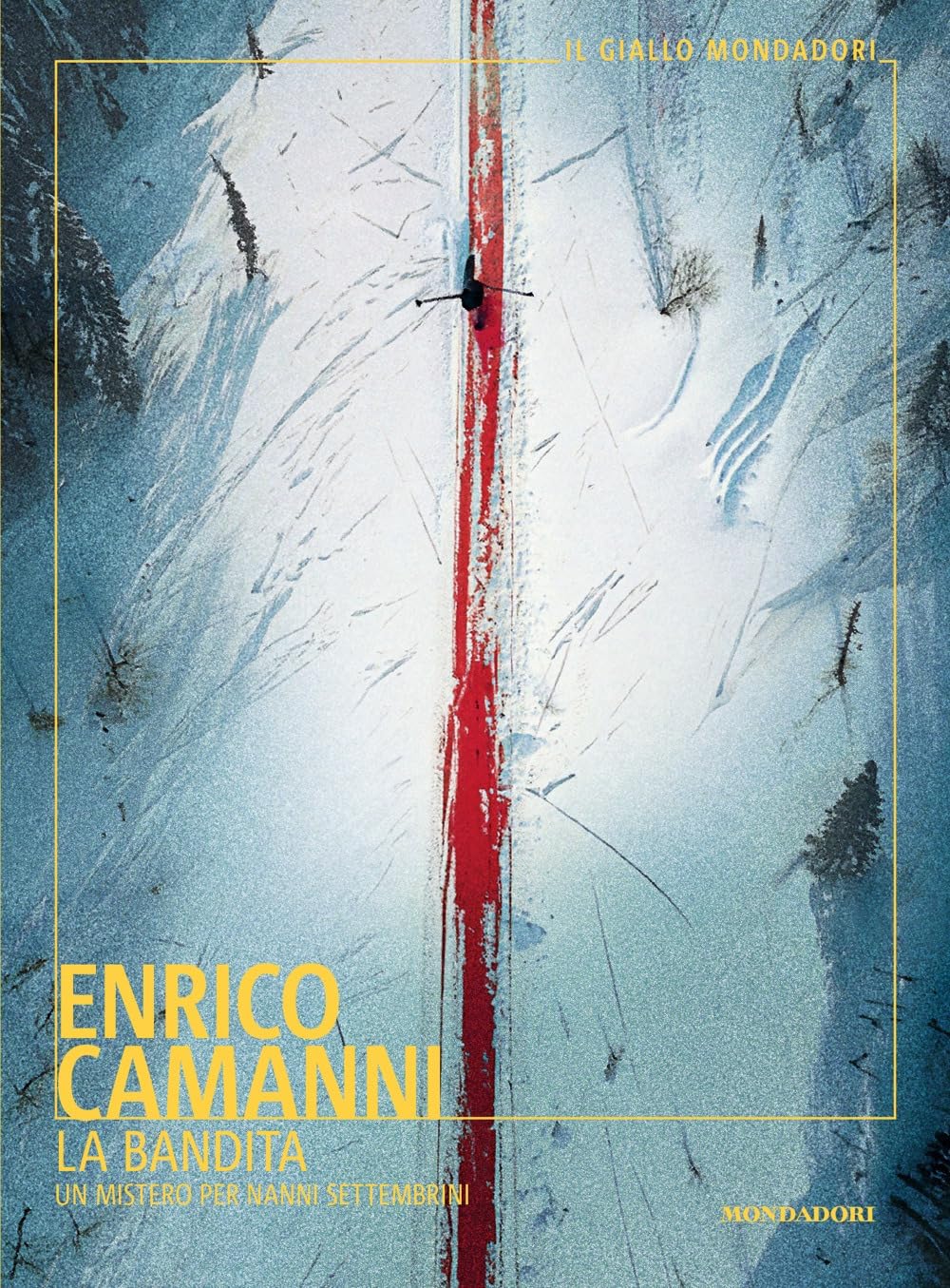 La bandita. Un mistero per Nanni Settembrini (Il giallo Mondadori) Contemporary literature