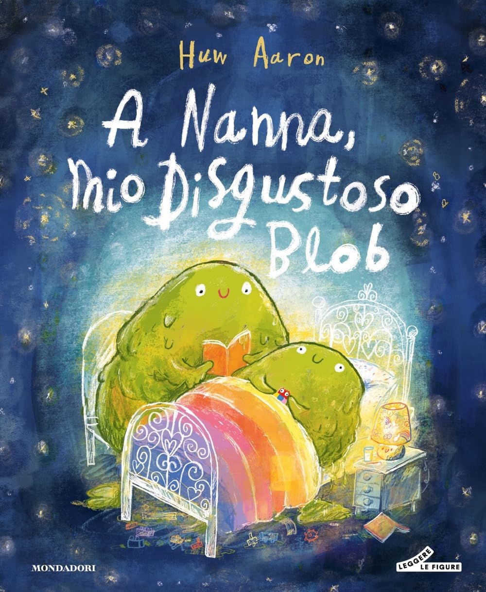 A nanna, mio disgustoso Blob. Ediz. a colori (Leggere le figure) Non-fiction