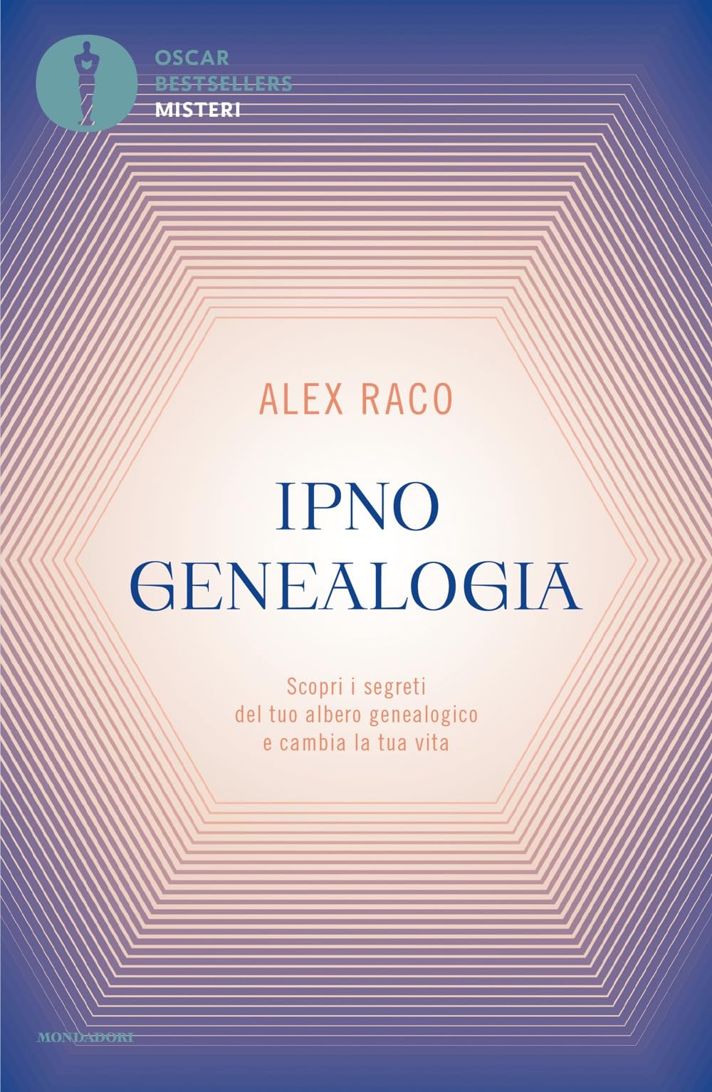 Ipnogenealogia. Scopri i segreti del tuo albero genealogico e cambia la tua vita (Oscar bestsellers misteri) Psychology