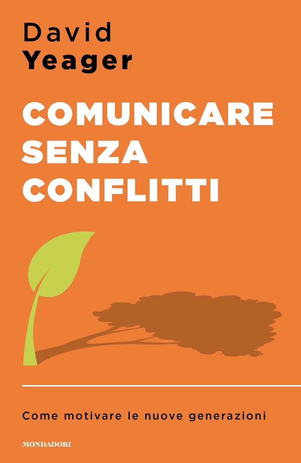 Comunicare senza conflitti. Come motivare le nuove generazioni book