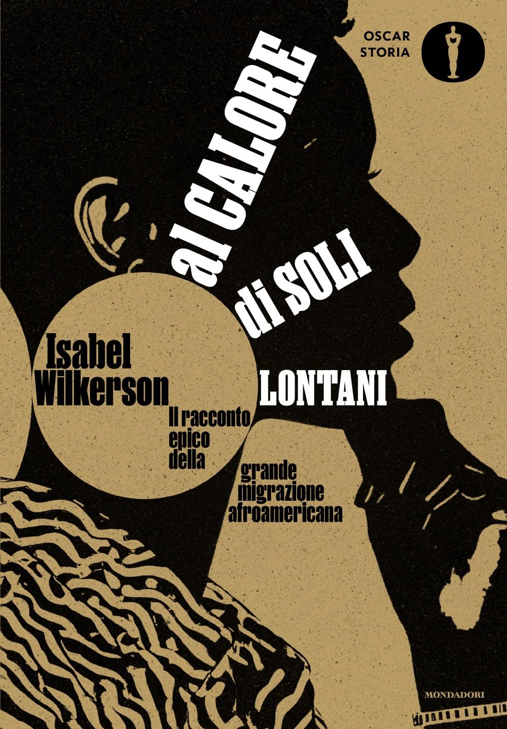 Al calore di soli lontani. Il racconto epico della grande migrazione afroamericana Books