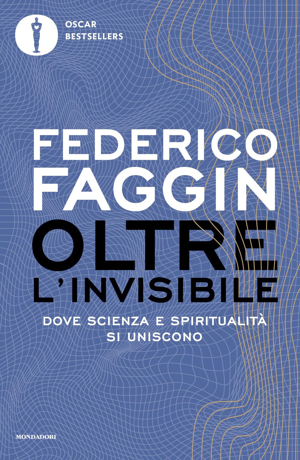 Oltre l'invisibile (Oscar bestsellers) Business & Technology