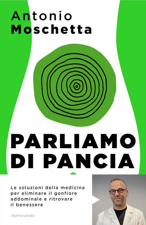 Parliamo di pancia. Il metodo per ridurre il girovita ed eliminare il gonfiore addominale Health, Nutrition & Fitness