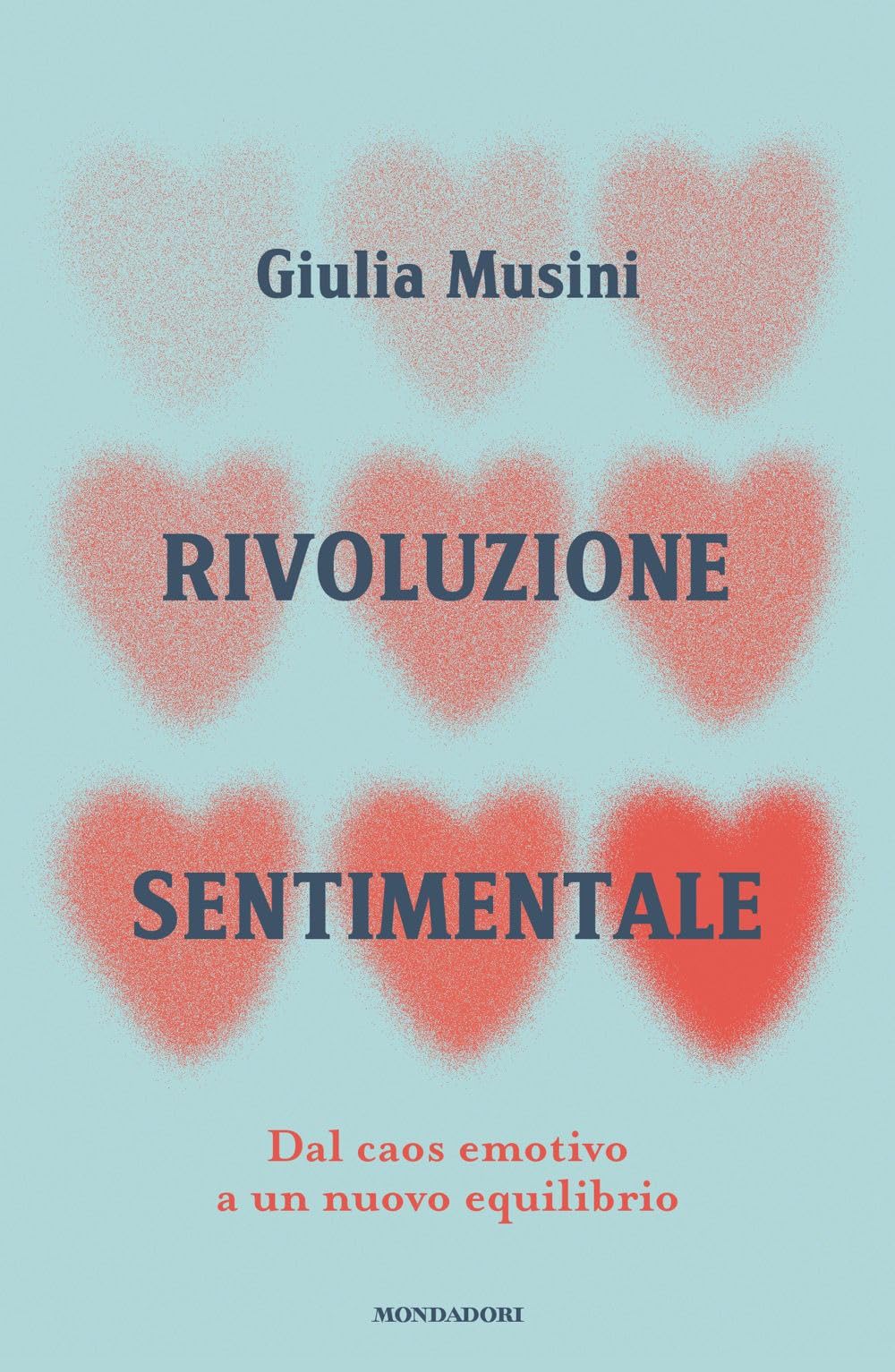 Rivoluzione sentimentale. Dal caos emotivo a un nuovo equilibrio book