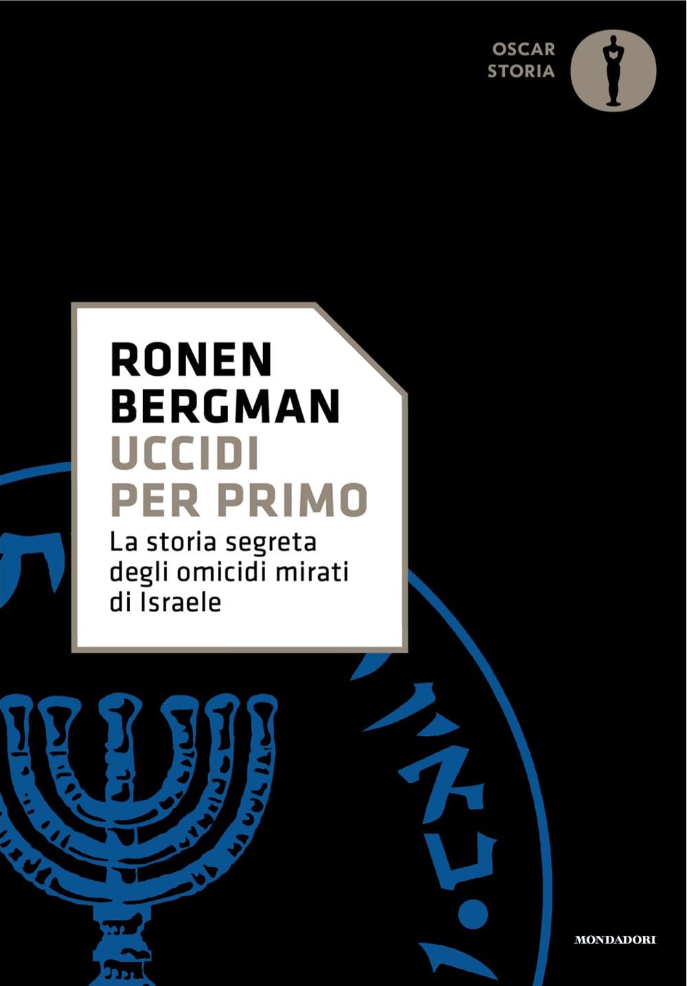 Uccidi per primo. La storia segreta degli omicidi mirati di Israele Social Sciences