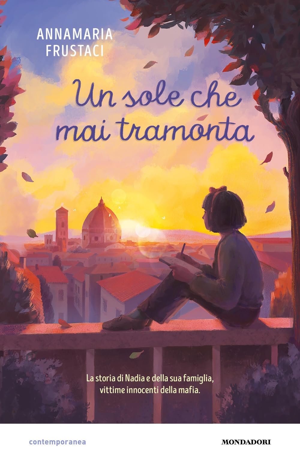 Il sole che mai tramonta. La storia di Nadia e della sua famiglia, vittime innocenti della mafia book