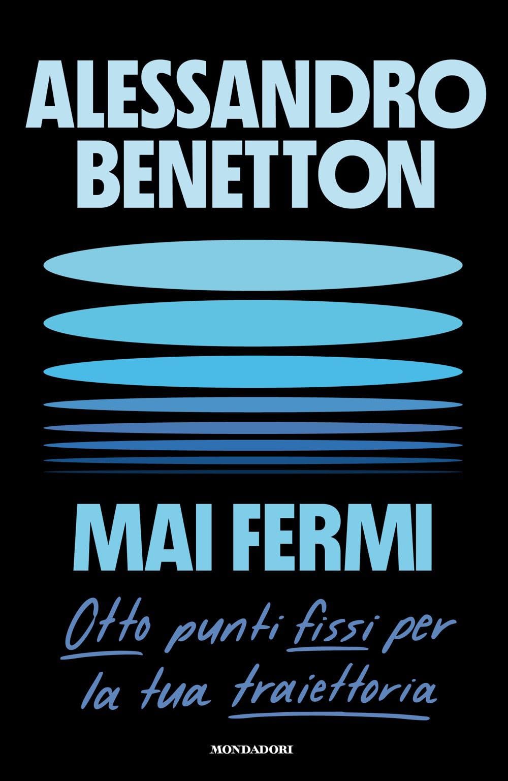 Mai fermi. Otto punti fissi per la tua traiettoria Memories
