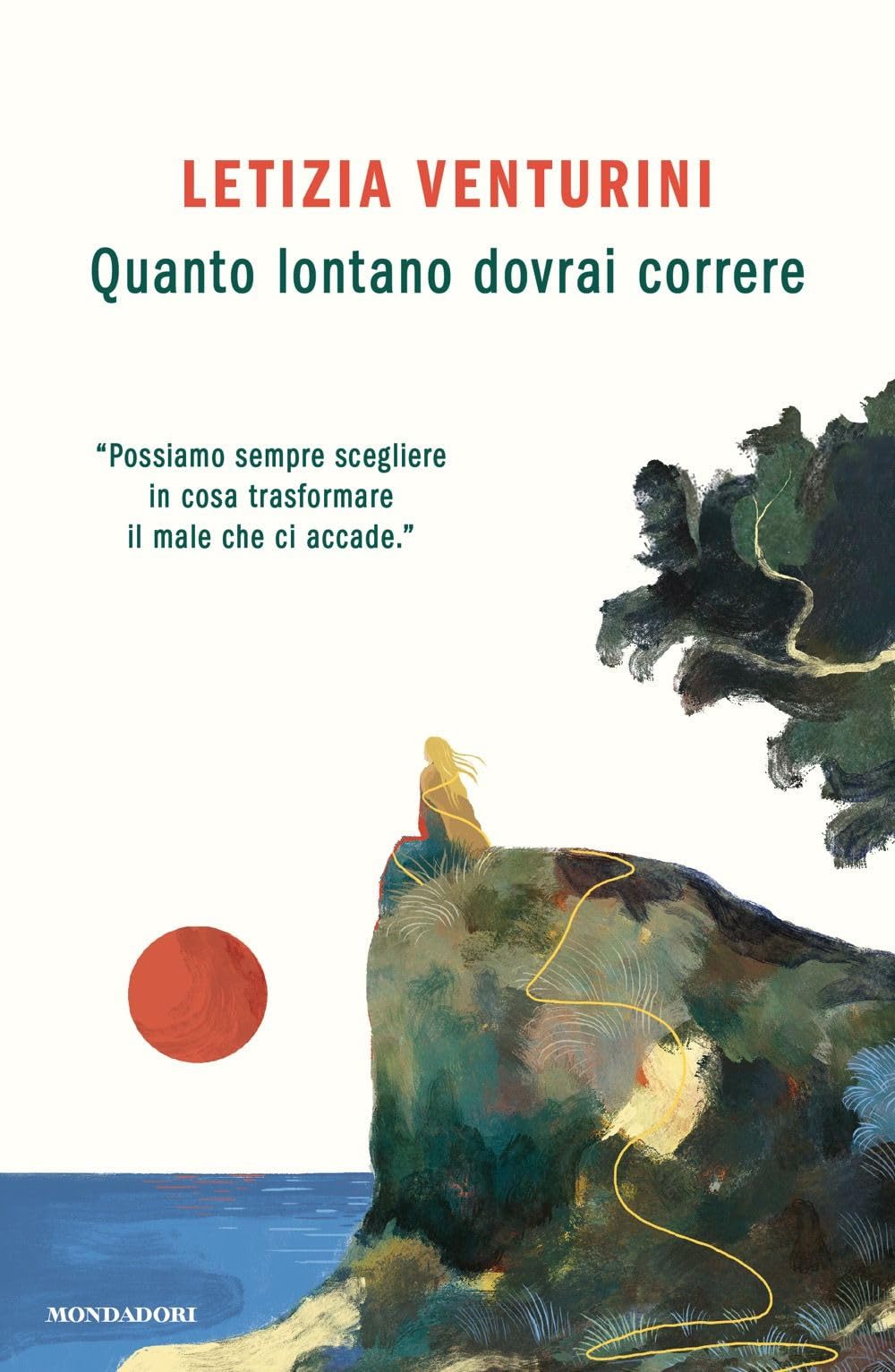 Quanto lontano dovrai correre (Vivere meglio) Psychology