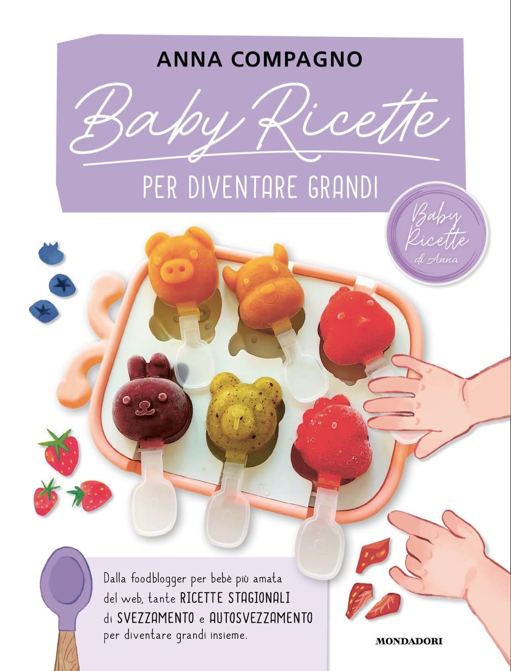 Baby ricette per diventare grandi book