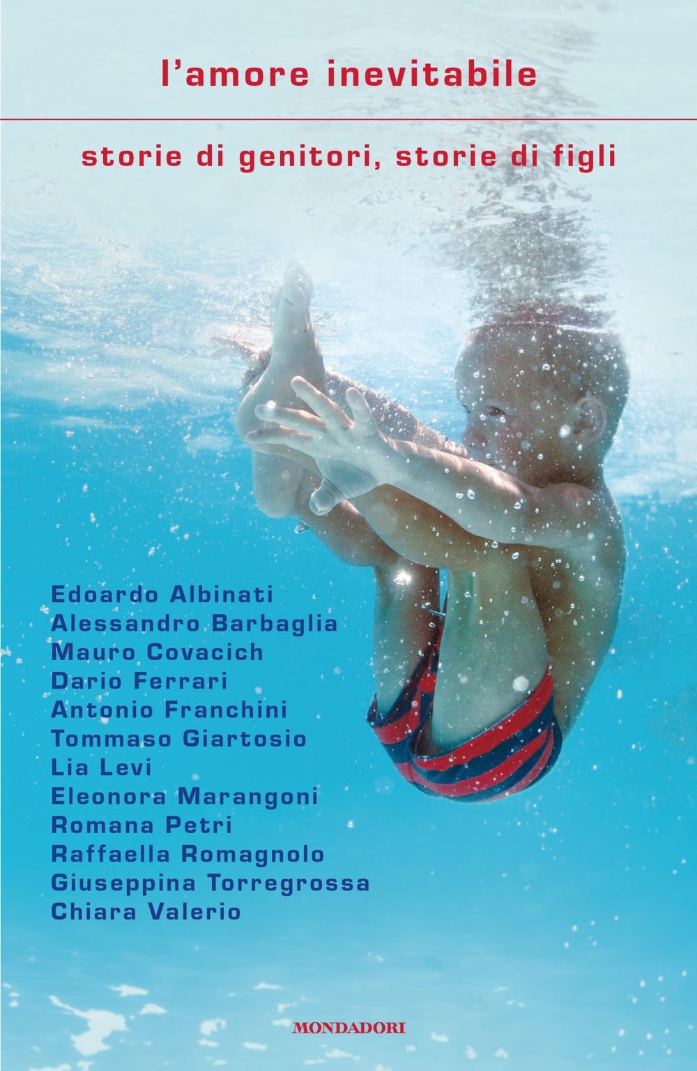 L'amore inevitabile. Storie di genitori, storie di figli (Scrittori italiani e stranieri) Contemporary literature