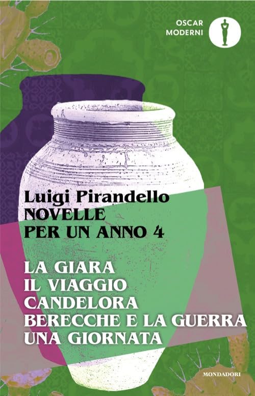Novelle per un anno: La giara-Il viaggio-Candelora-Berecche e la guerra-Una giornata (Vol. 4) book