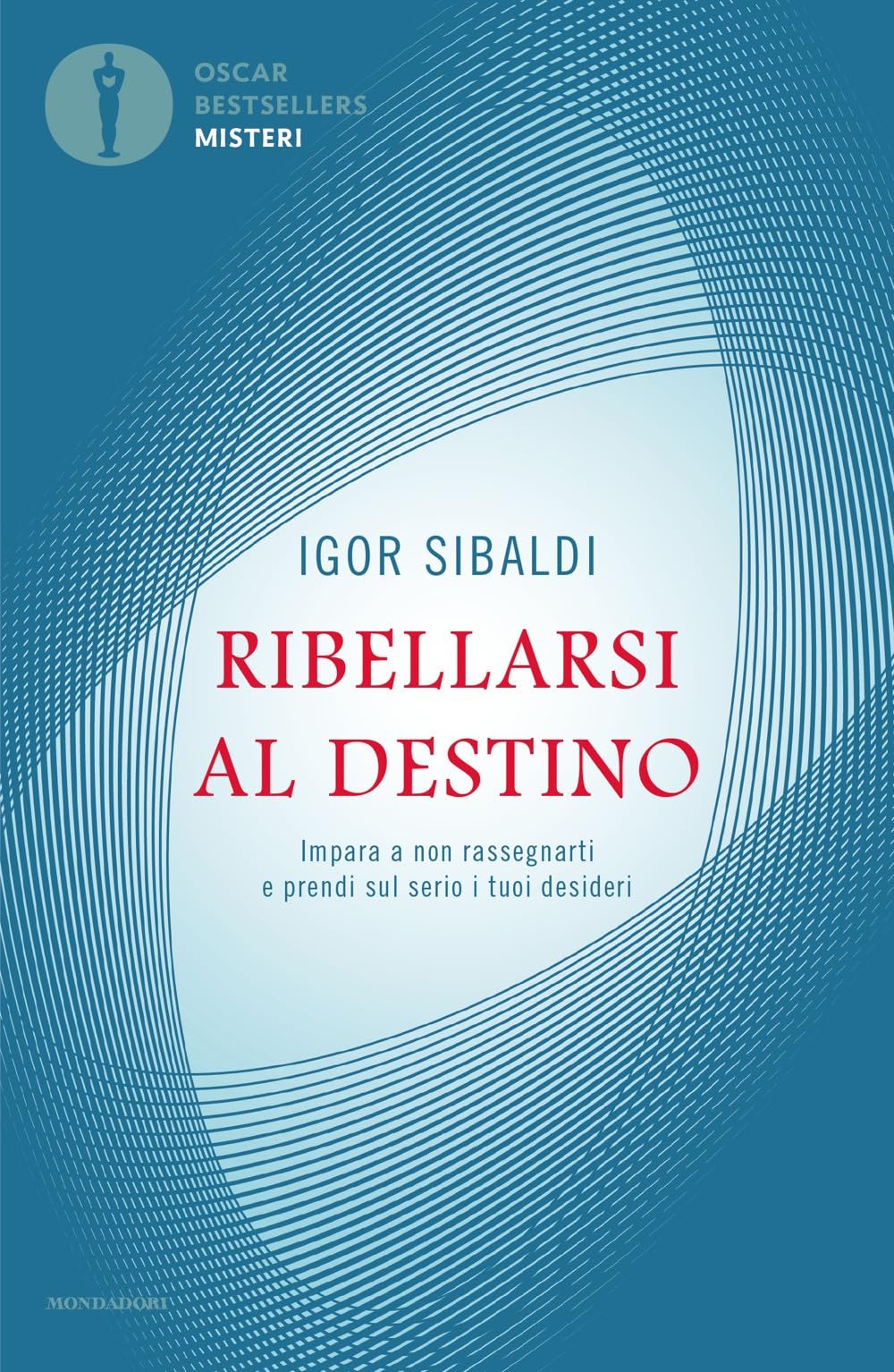 Ribellarsi al destino. Impara a non rassegnarti e prendi sul serio i tuoi desideri Lifestyle