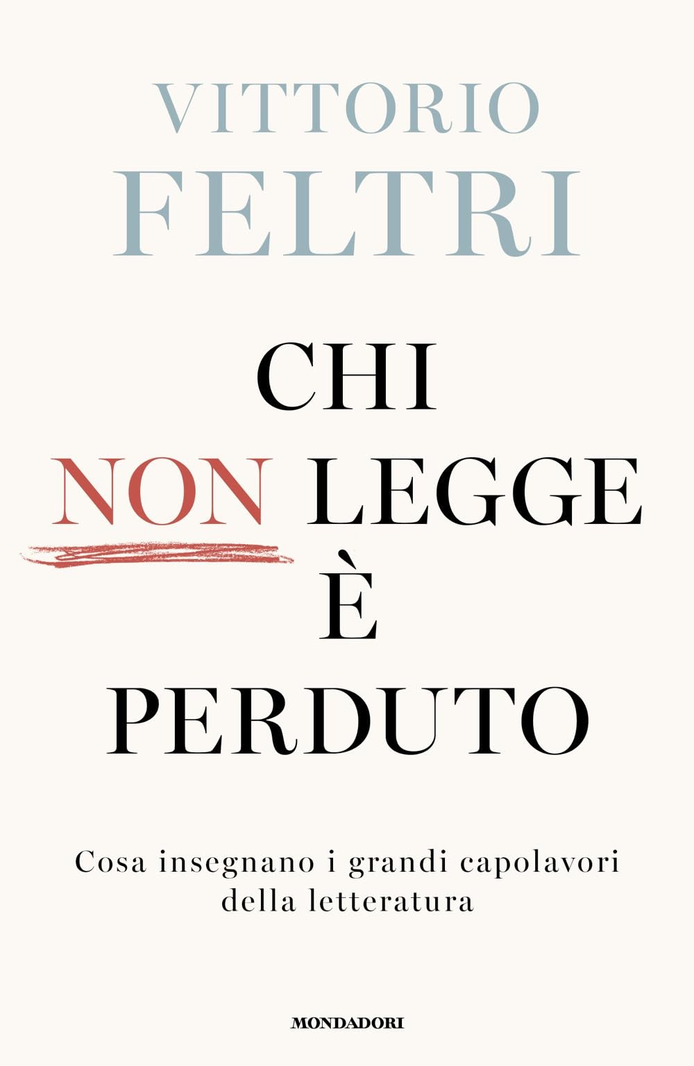 Chi non legge è perduto. Cosa insegnano i grandi capolavori della letteratura Essays & Short Stories