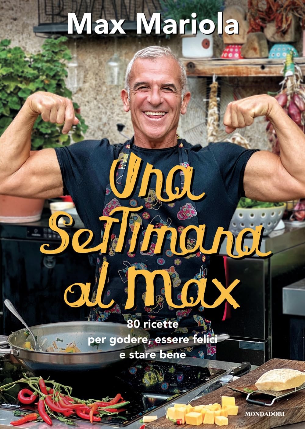 Una settimana al Max. 80 ricette per godere, essere felici e stare bene Leisure, Home & Garden