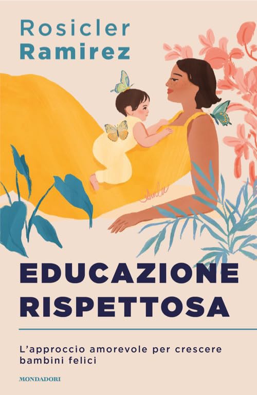 Educazione rispettosa. L'approccio amorevole per crescere bambini felici Parents & Children