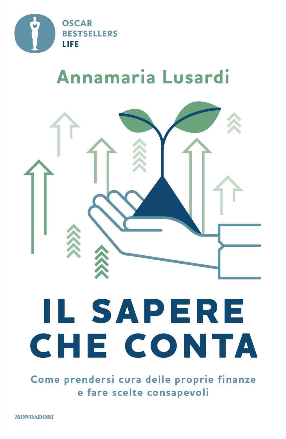 Il sapere che conta. Come prendersi cura delle proprie finanze e fare scelte consapevoli Business & Technology