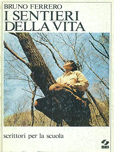 I sentieri della vita (Scrittori per la scuola) Professional & Reference Books