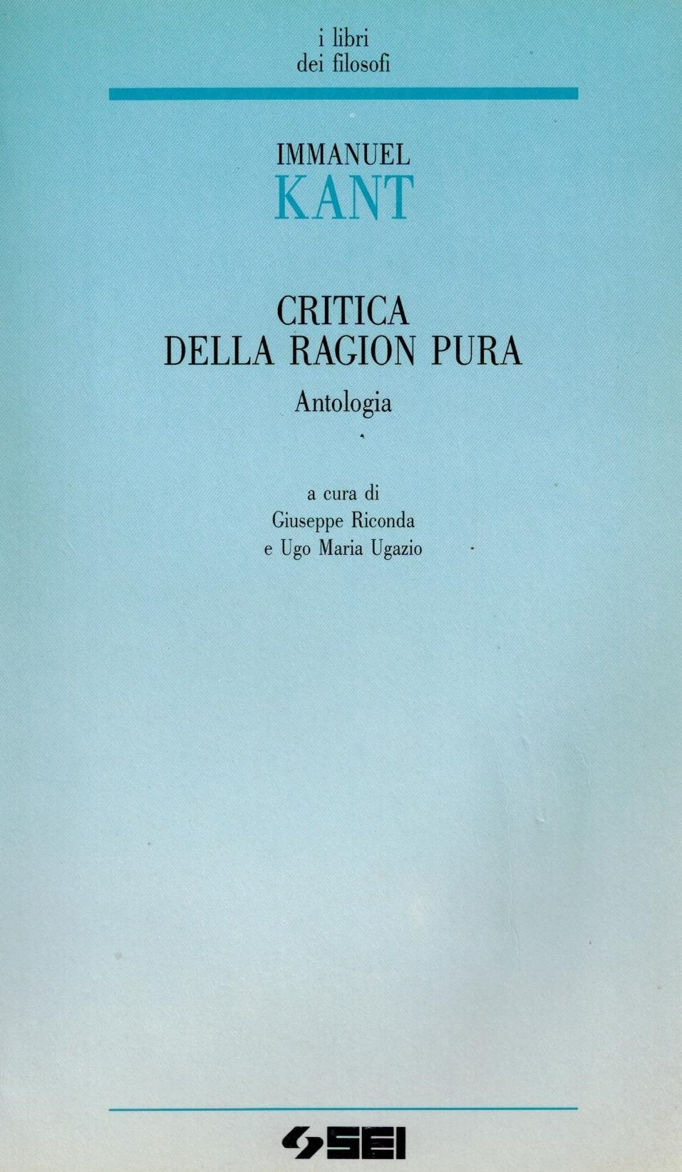Critica della ragion pura. Antologia (I libri dei filosofi) Professional & Reference Books