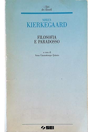 Filosofia e paradosso. Per le Scuole superiori (I libri dei filosofi) Professional & Reference Books