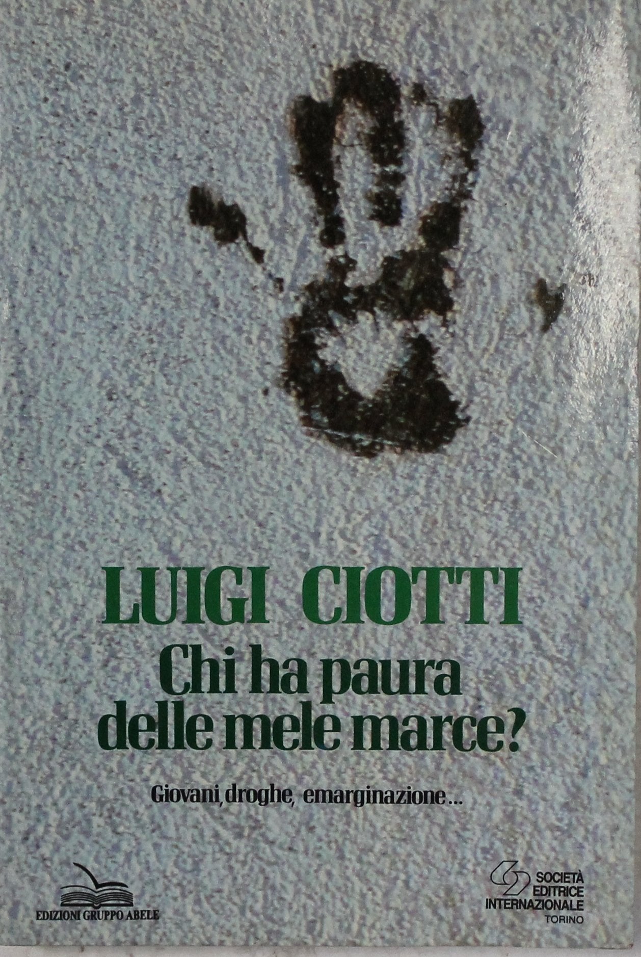 Chi ha paura delle mele marce? Giovani, droghe, emarginazione Books