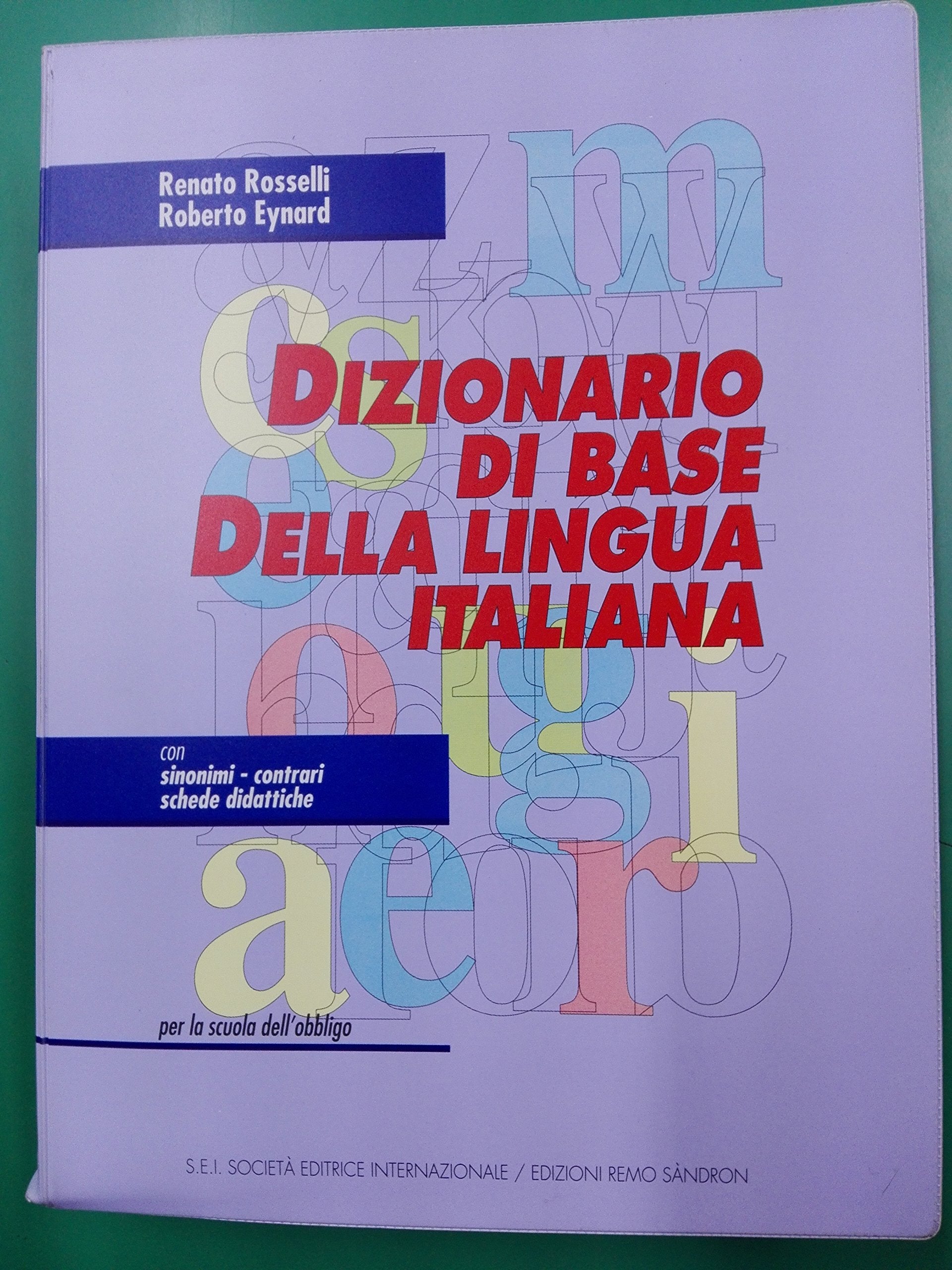 Dizionario di base della lingua italiana. Con sinonimi-contrari, schede didattiche Foreign Languages ​​& Dictionaries