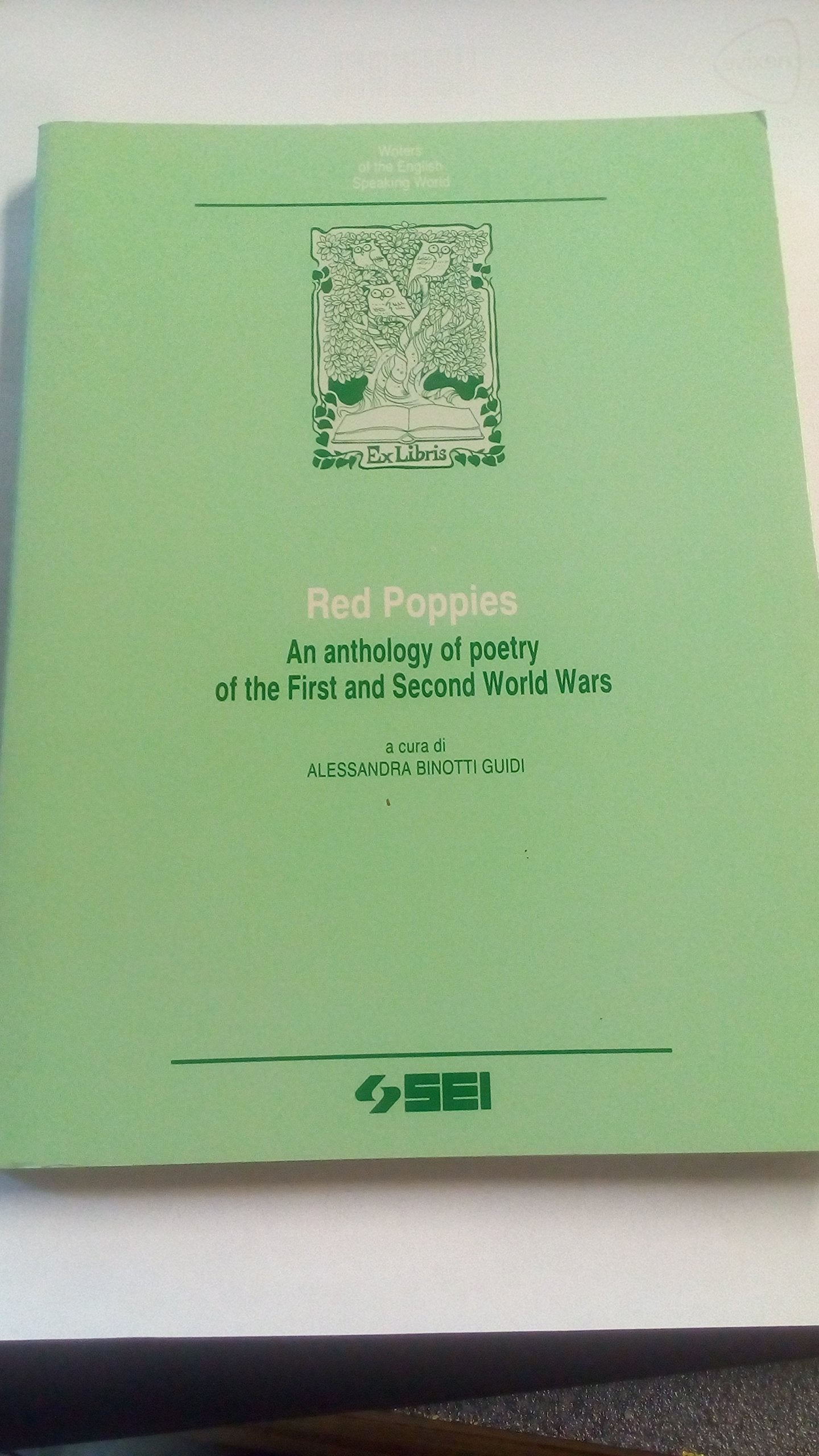 Red poppies. An anthology of poetry of the first and second world wars. Per le Scuole superiori (Writers of the English speaking world) Professional & Reference Books