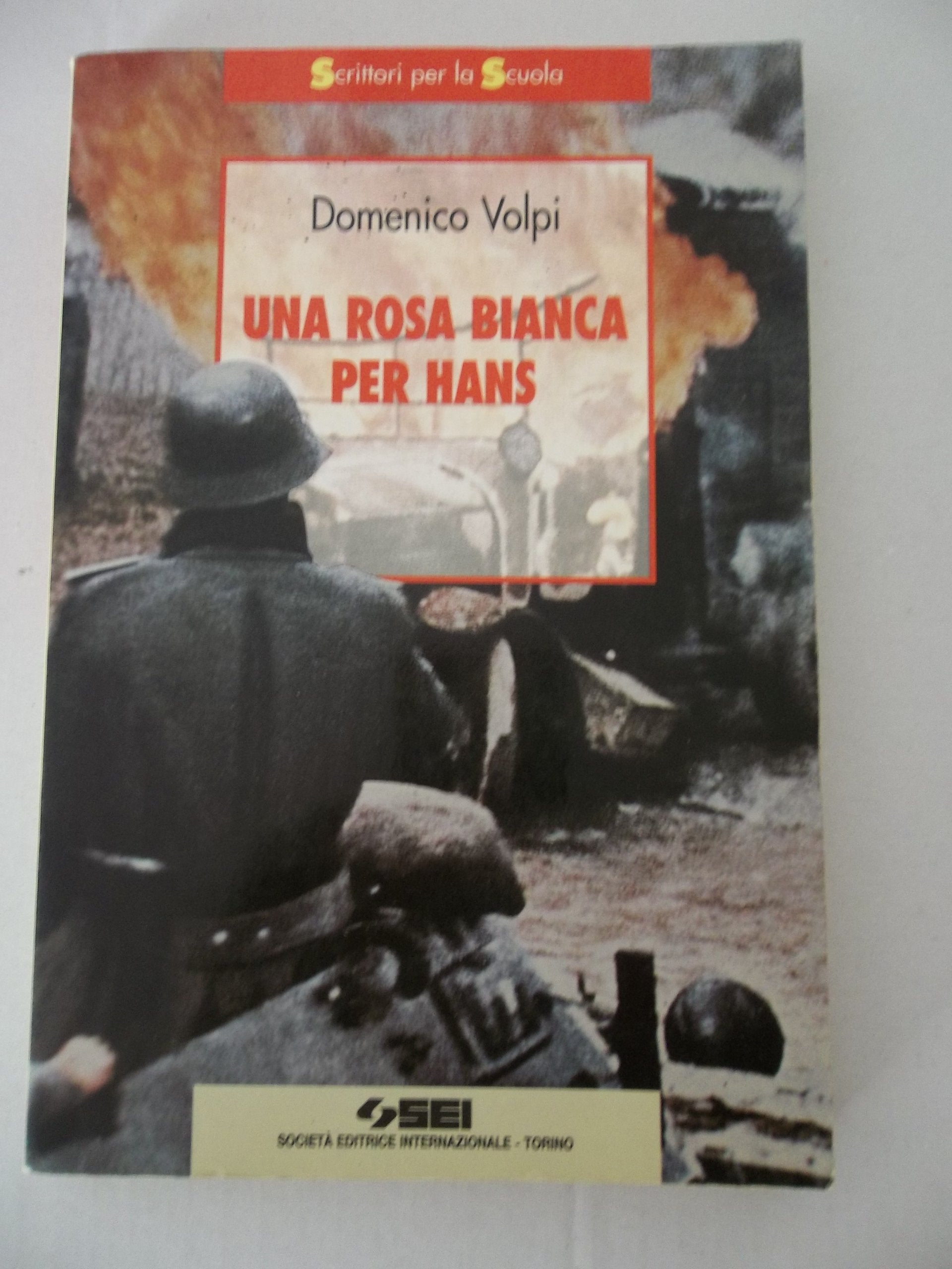 Una rosa bianca per Hans (Scrittori per la scuola) Professional & Reference Books