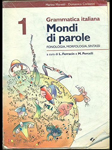 Mondi di parole. Per la Scuola media. Fonologia, morfologia, sintassi (Vol. 1) book