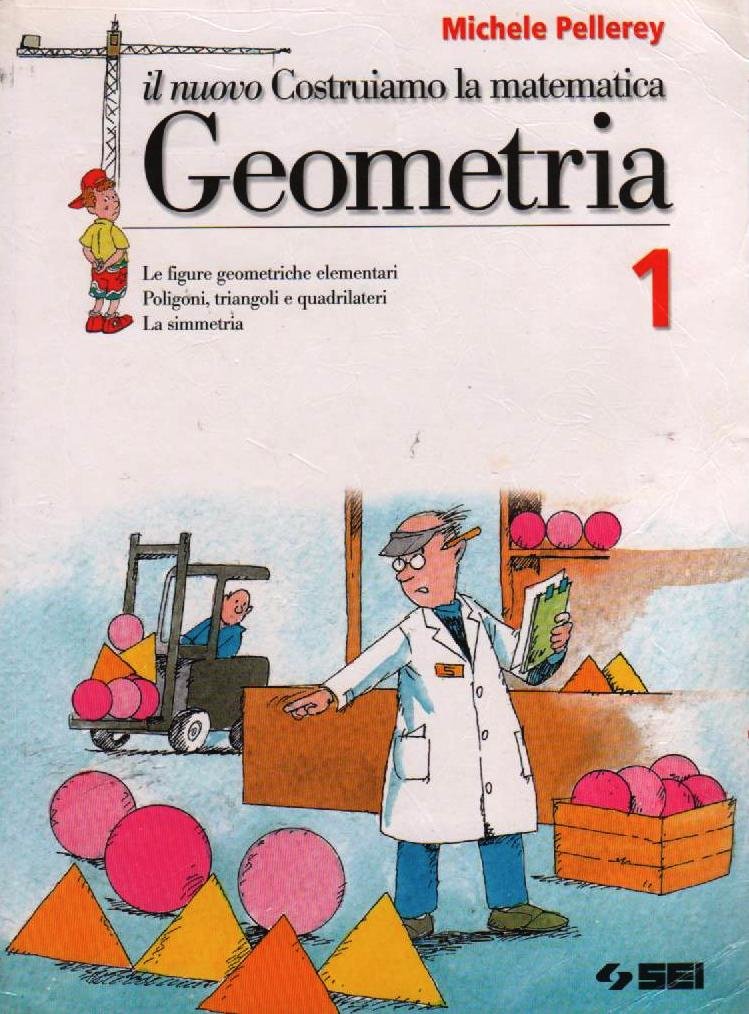 Il nuovo Costruiamo la matematica. Geometria. Per la Scuola media (Vol. 1) book