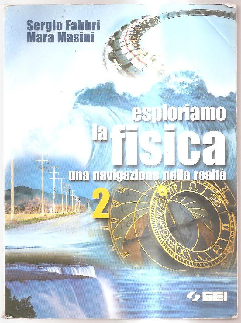 Esploriamo la fisica. Una navigazione nella realtà. Per le Scuole superiori (Vol. 2) book