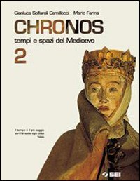 Chronos. Per il biennio. Tempi e spazi del Medioevo (Vol. 2) Professional & Reference Books