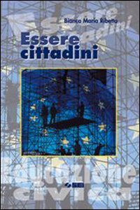 Essere cittadini. Con fascicolo. Per la Scuola media book