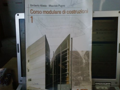 Corso modulare di costruzioni. Per il triennio degli Ist. tecnici per geometri. Con CD-ROM (Vol. 1) book
