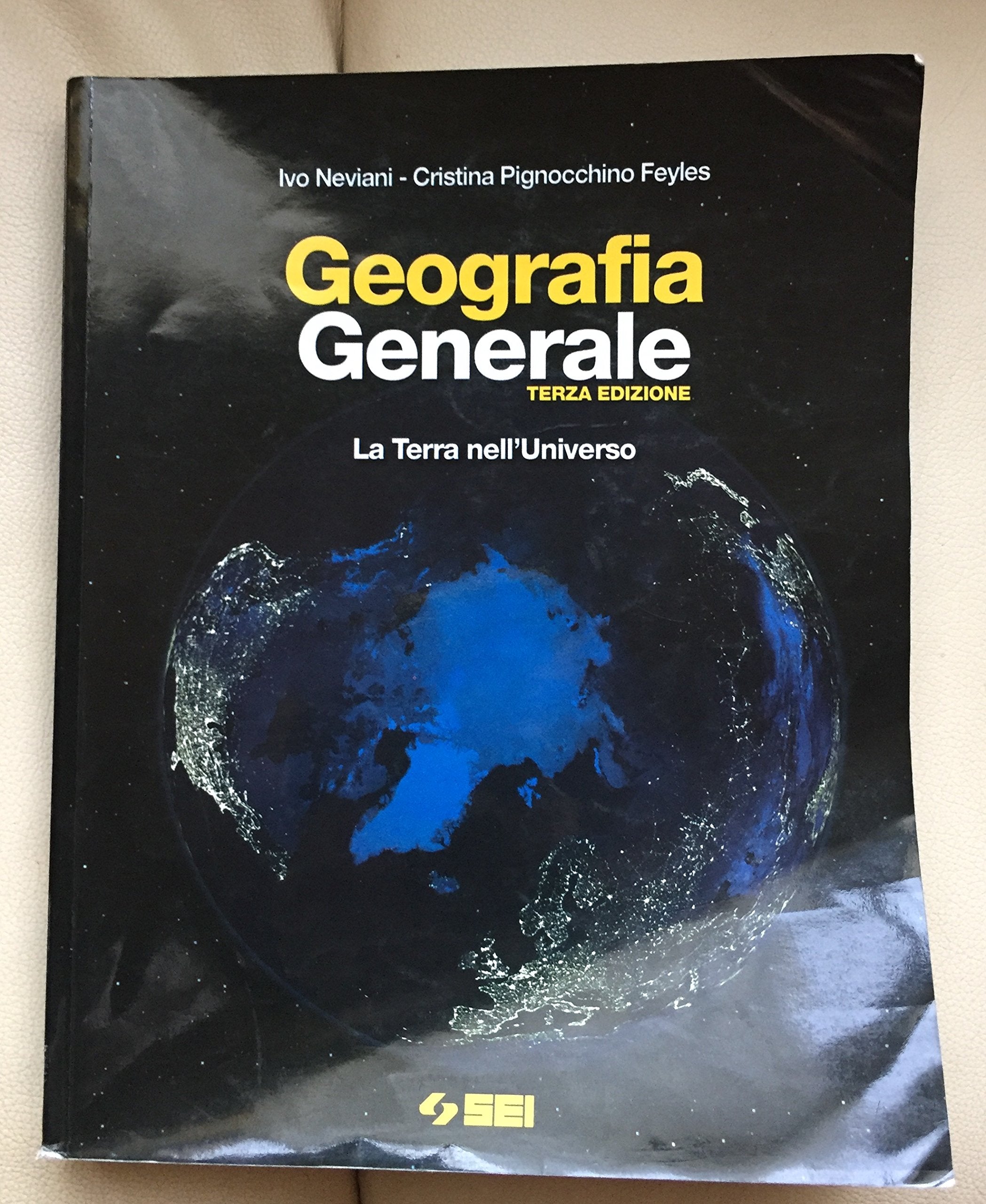 Geografia generale. La terra nell'universo. Con fascicolo per la terza prova dell'esame di Stato. Per le Scuole superiori Natural Sciences