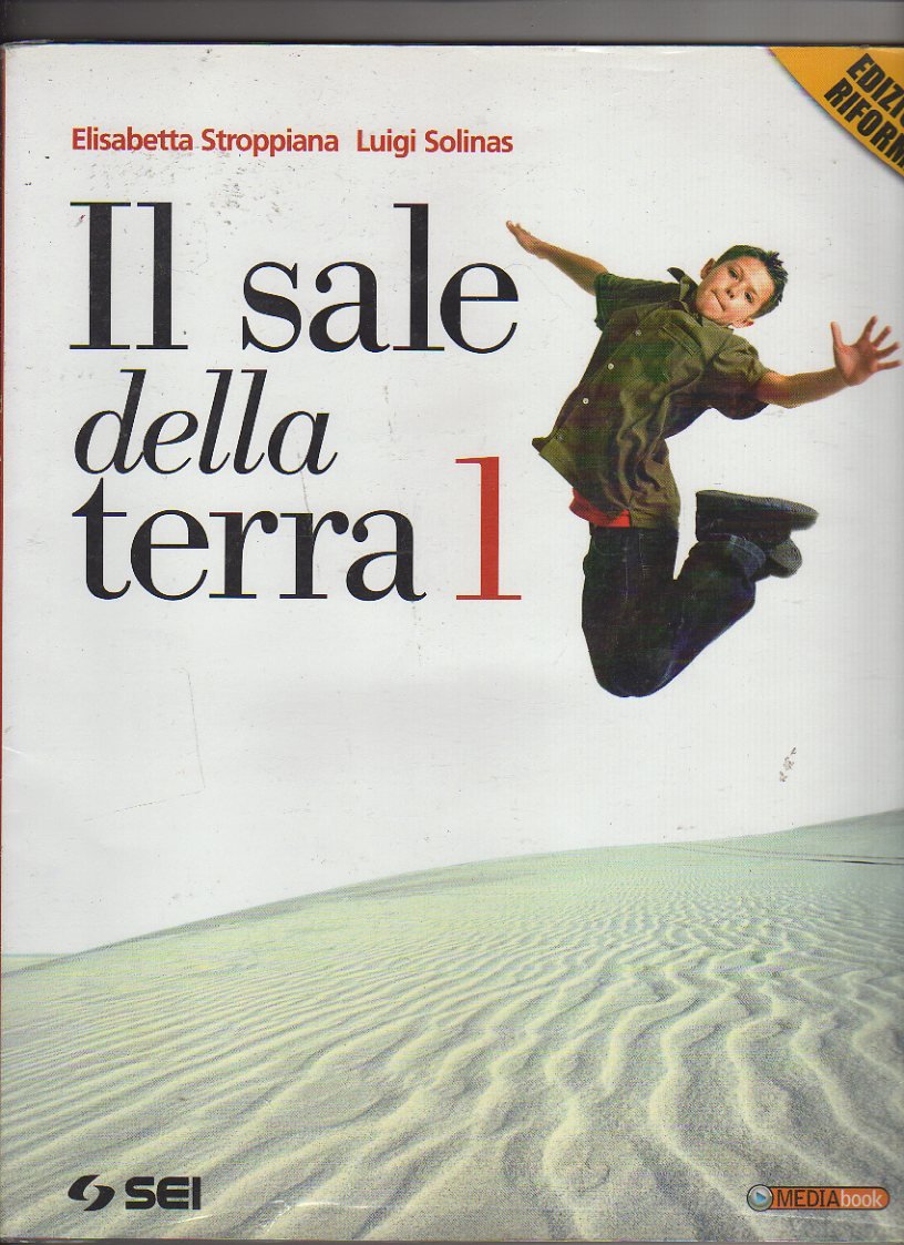 Il sale della terra. Vangelo e Atti degli Apostoli nella nuova traduzione della CEI. Per la Scuola media. Con espansione online (Vol. 1) Professional & Reference Books