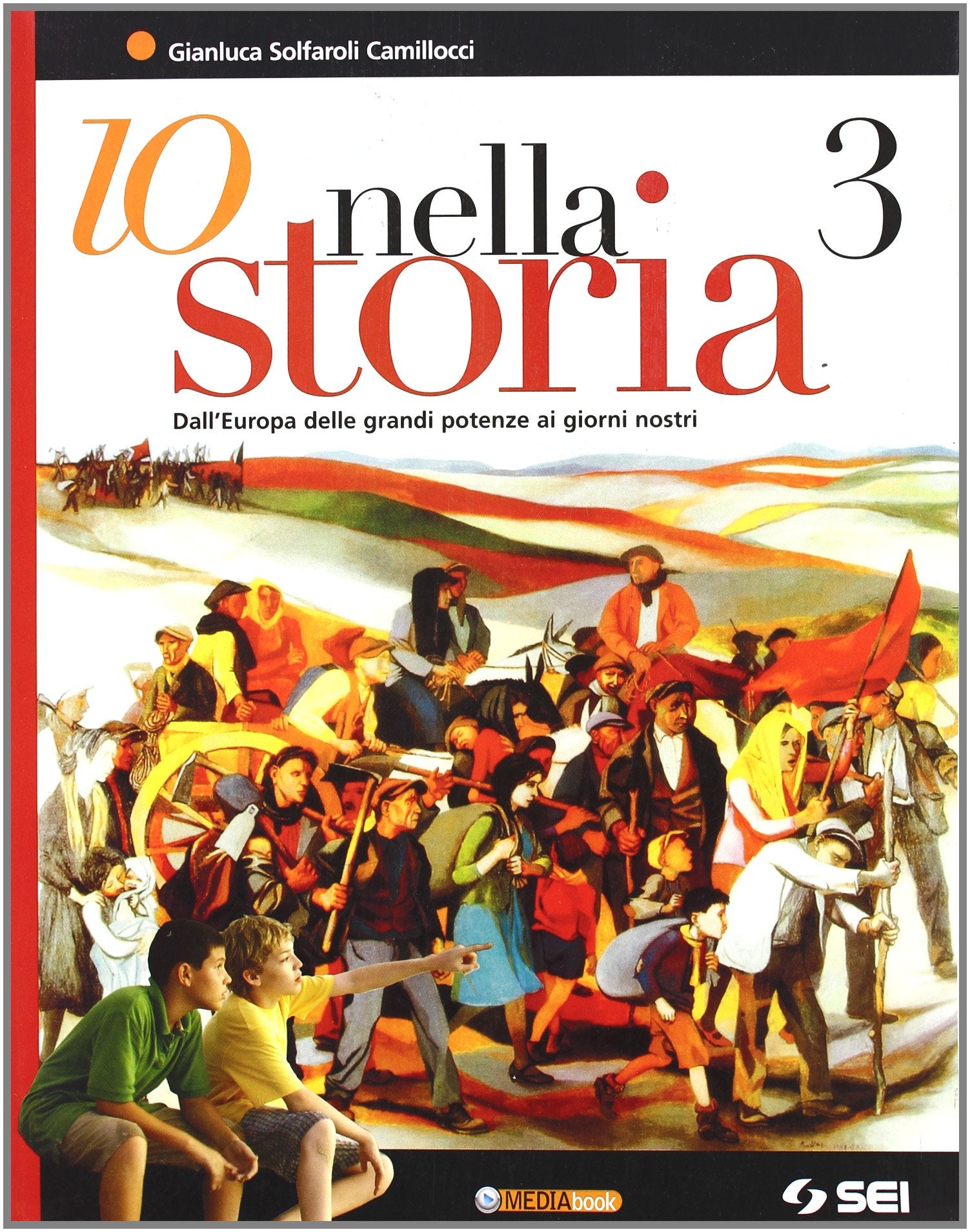 Io nella storia. Per la Scuola media. Con espansione online. Dall'Europa delle grandi potenze ai giorni nostri (Vol. 3) book
