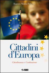 Cittadini d'Europa. Cittadinanza e Costituzione. Con fascicolo Io per la strada. Per la Scuola media. Con espansione online Professional & Reference Books