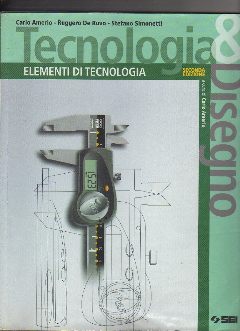 Tecnologia & disegno. Elementi di tecnologia. Per gli Ist. tecnici. Con espansione online Professional & Reference Books