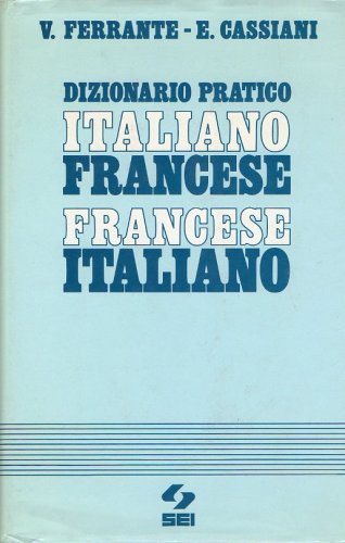 Dizionario pratico italiano-francese e francese-italiano book